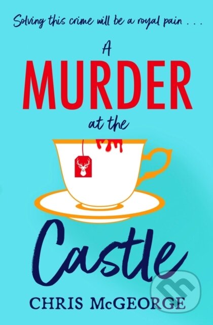 Kniha: A Murder at the Castle (Chris Mcgeorge). Orion, 2022 Kniha: A Murder at the Castle (Chris Mcgeorge). Orion, 2022