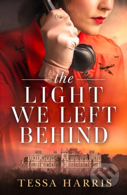 Kniha: The Light We Left Behind (Tessa Harris). HQ, 2022 Kniha: The Light We Left Behind (Tessa Harris). HQ, 2022