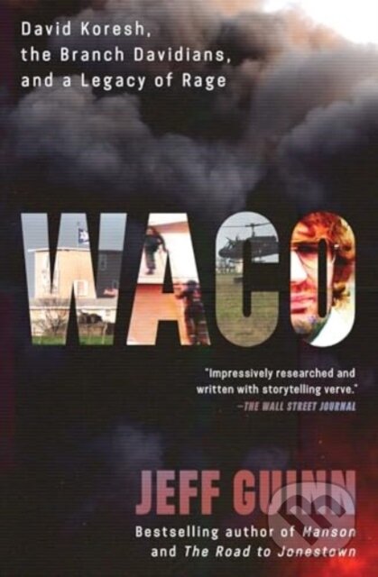 Kniha: Waco (Jeff Guinn). Simon & Schuster, 2024 Kniha: Waco (Jeff Guinn). Simon & Schuster, 2024