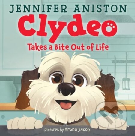 Kniha: Clydeo Takes a Bite Out of Life (Jennifer Aniston). HarperCollins, 2024 Kniha: Clydeo Takes a Bite Out of Life (Jennifer Aniston). HarperCollins, 2024