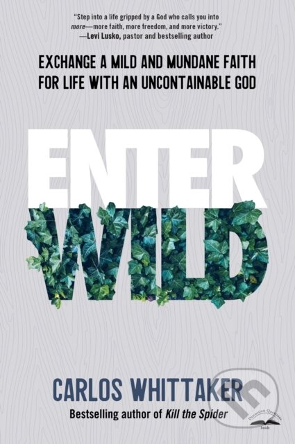 Kniha: Enter Wild (Carlos Whittaker). , 2020 Kniha: Enter Wild (Carlos Whittaker). , 2020