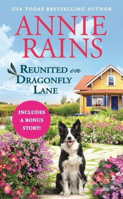 Kniha: Reunited on Dragonfly Lane (Annie Rains). Forever, 2021 Kniha: Reunited on Dragonfly Lane (Annie Rains). Forever, 2021