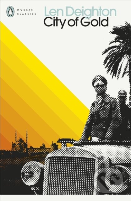 Kniha: City of Gold (Len Deighton). Penguin Classics, 2021 Kniha: City of Gold (Len Deighton). Penguin Classics, 2021