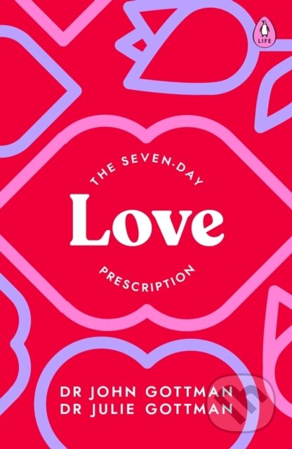 Kniha: The Seven-Day Love Prescription (Dr John Schwartz Gottman a Dr Julie Schwartz Gottman). Penguin Books, 2022 Kniha: The Seven-Day Love Prescription (Dr John Schwartz Gottman a Dr Julie Schwartz Gottman). Penguin Books, 2022