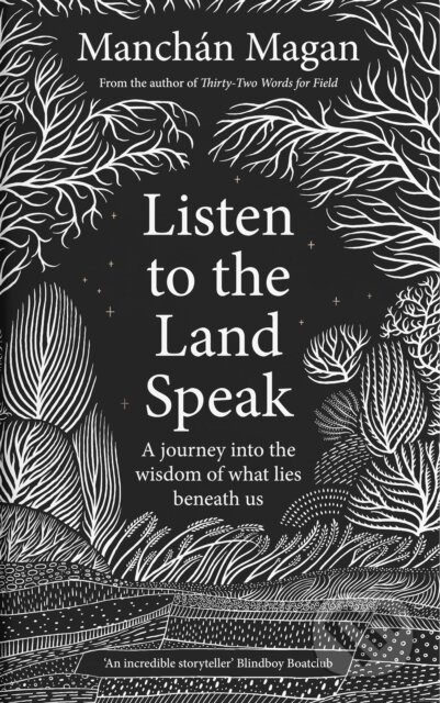 Kniha: Listen to the Land Speak (Manchan Magan). Gill Books, 2022 Kniha: Listen to the Land Speak (Manchan Magan). Gill Books, 2022