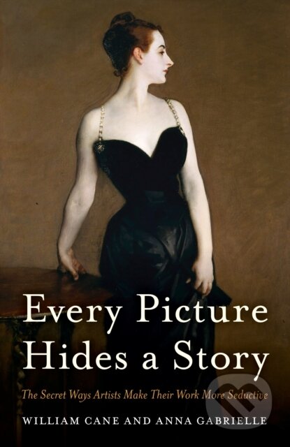 Kniha: Every Picture Hides a Story (Anna Gabrielle a William Cane). Rowman & Littlefield, 2022 Kniha: Every Picture Hides a Story (Anna Gabrielle a William Cane). Rowman & Littlefield, 2022