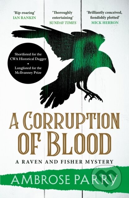 Kniha: A Corruption of Blood (Ambrose Parry). Canongate Books, 2022 Kniha: A Corruption of Blood (Ambrose Parry). Canongate Books, 2022