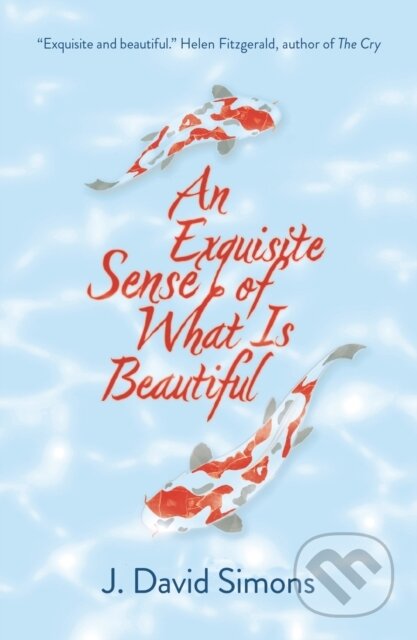 Kniha: An Exquisite Sense of What is Beautiful (J. David Simons). Saraband, 2023 Kniha: An Exquisite Sense of What is Beautiful (J. David Simons). Saraband, 2023