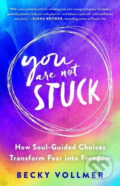 Kniha: You Are Not Stuck (Becky Vollmer). , 2023 Kniha: You Are Not Stuck (Becky Vollmer). , 2023