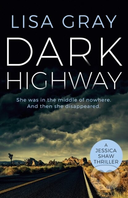 Kniha: Dark Highway (Lisa Gray). Thomas & Mercer, 2020 Kniha: Dark Highway (Lisa Gray). Thomas & Mercer, 2020