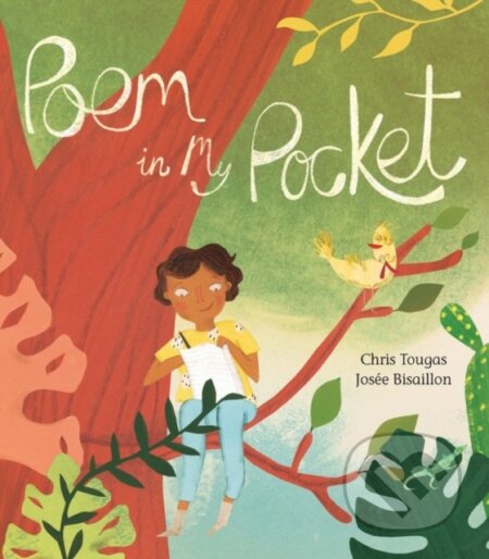 Kniha: Poem in My Pocket (Chris Tougas). Kids Can, 2021 Kniha: Poem in My Pocket (Chris Tougas). Kids Can, 2021