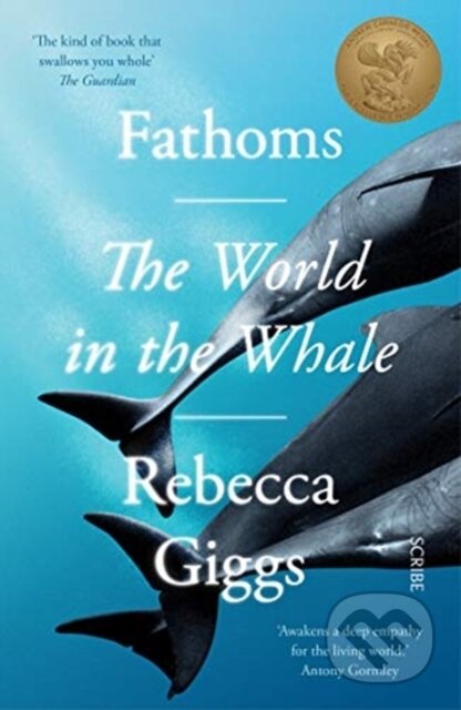 Kniha: Fathoms (Rebecca Giggs). Scribe Publications, 2021 Kniha: Fathoms (Rebecca Giggs). Scribe Publications, 2021