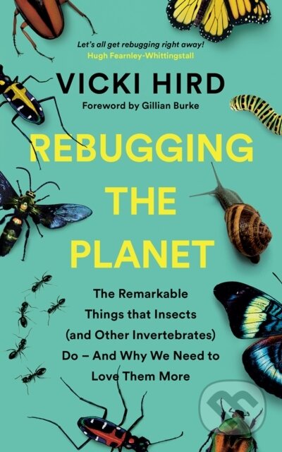 Kniha: Rebugging the Planet (Vicki Hird). , 2021 Kniha: Rebugging the Planet (Vicki Hird). , 2021