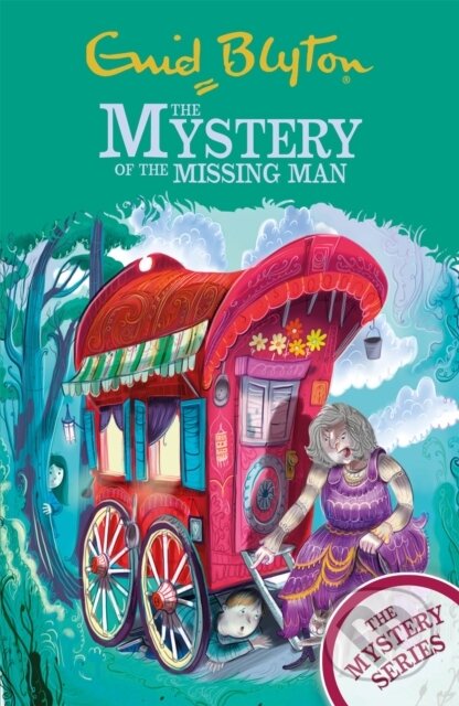 Kniha: The Mystery Series: The Mystery of the Missing Man (Enid Blyton). Hodder Children's Books, 2021 Kniha: The Mystery Series: The Mystery of the Missing Man (Enid Blyton). Hodder Children's Books, 2021
