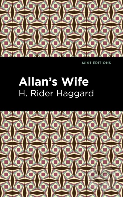 Kniha: Allan's Wife (H. Rider Haggard). , 2021 Kniha: Allan's Wife (H. Rider Haggard). , 2021