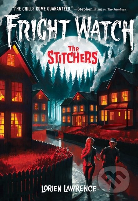 Kniha: The Stitchers (Fright Watch #1) (Lorien Lawrence). , 2021 Kniha: The Stitchers (Fright Watch #1) (Lorien Lawrence). , 2021