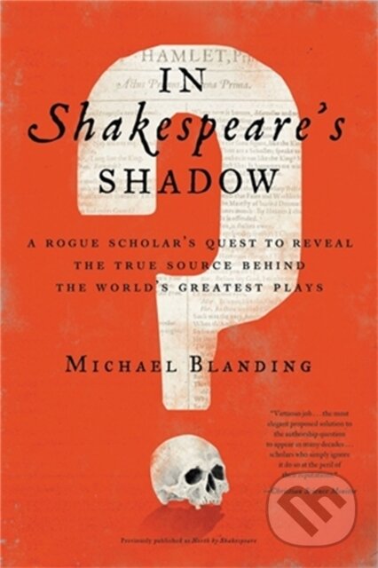 Kniha: In Shakespeare's Shadow (Michael Blanding). , 2022 Kniha: In Shakespeare's Shadow (Michael Blanding). , 2022