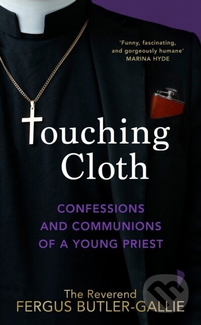 Kniha: Touching Cloth (Fergus Butler-Gallie). Bantam Press, 2023 Kniha: Touching Cloth (Fergus Butler-Gallie). Bantam Press, 2023