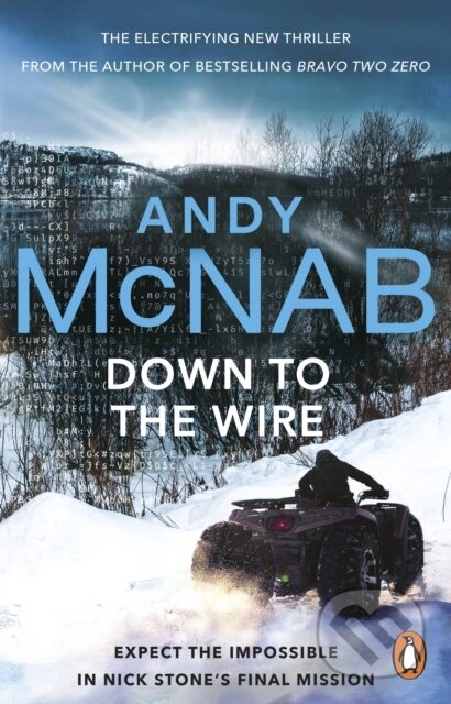 Kniha: Down to the Wire (Andy Mcnab). Transworld, 2023 Kniha: Down to the Wire (Andy Mcnab). Transworld, 2023