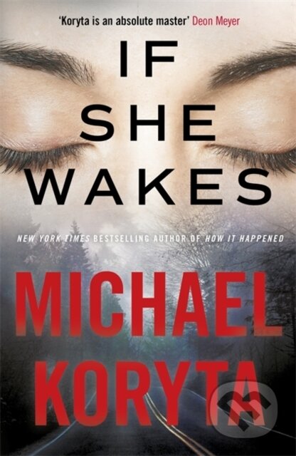 Kniha: If She Wakes (Michael Koryta). Hodder Paperback, 2020 Kniha: If She Wakes (Michael Koryta). Hodder Paperback, 2020