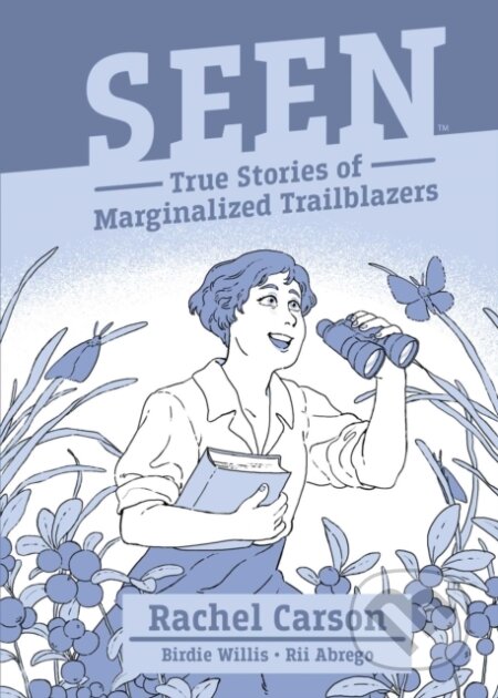 Kniha: Seen: Rachel Carson (Birdie Willis). , 2021 Kniha: Seen: Rachel Carson (Birdie Willis). , 2021