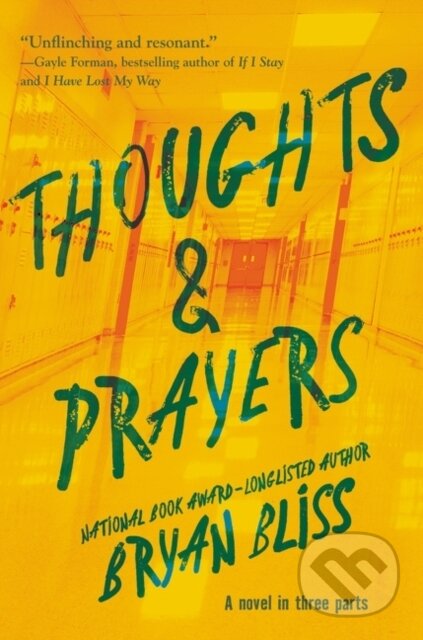 Kniha: Thoughts & Prayers (Bryan Bliss). Greenwillow Books, 2021 Kniha: Thoughts & Prayers (Bryan Bliss). Greenwillow Books, 2021