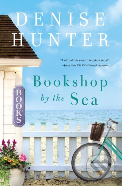 Kniha: Bookshop by the Sea (Denise Hunter). Thomas Nelson Publishers, 2021 Kniha: Bookshop by the Sea (Denise Hunter). Thomas Nelson Publishers, 2021