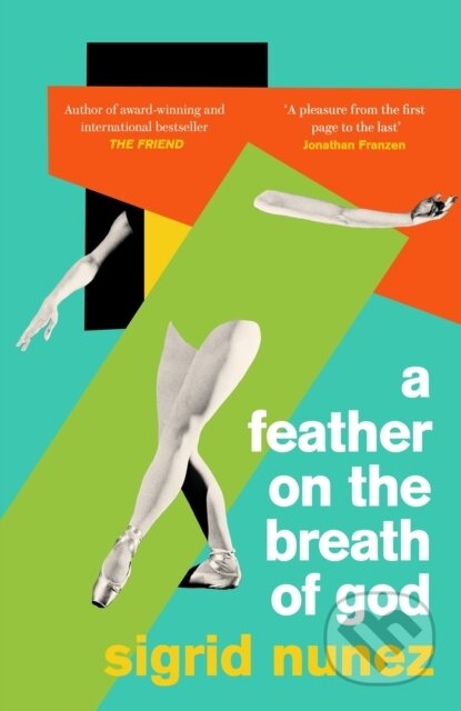 Kniha: A Feather on the Breath of God (Sigrid Nunez). Virago, 2021 Kniha: A Feather on the Breath of God (Sigrid Nunez). Virago, 2021
