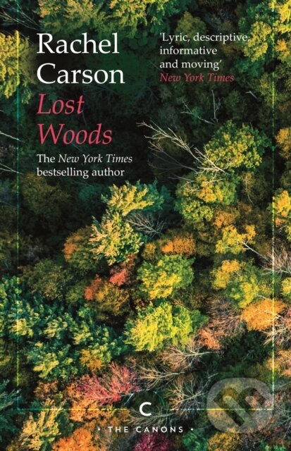 Kniha: Lost Woods (Rachel Carson). Canongate Books, 2022 Kniha: Lost Woods (Rachel Carson). Canongate Books, 2022