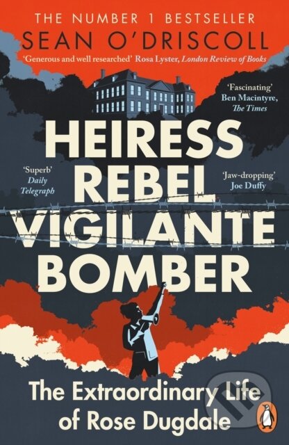 Kniha: Heiress, Rebel, Vigilante, Bomber (Sean O'Driscoll). Penguin Books, 2023 Kniha: Heiress, Rebel, Vigilante, Bomber (Sean O'Driscoll). Penguin Books, 2023