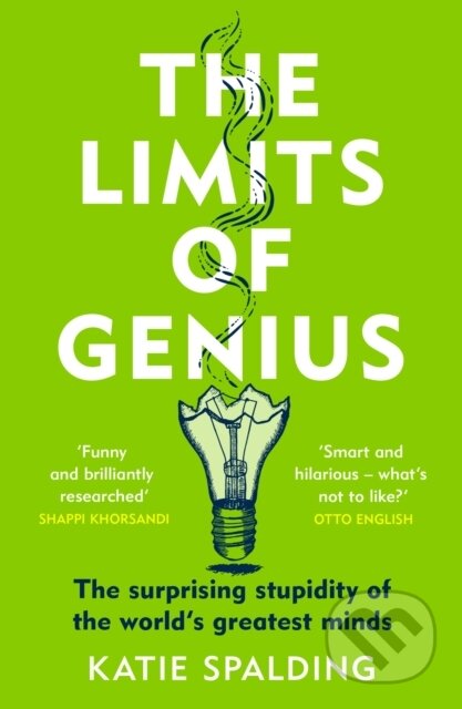 Kniha: The Limits of Genius (Katie Spalding). Wildfire, 2023 Kniha: The Limits of Genius (Katie Spalding). Wildfire, 2023
