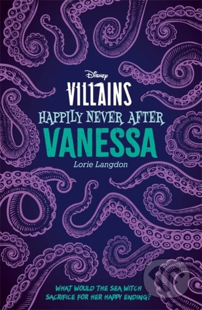 Kniha: Disney Villains Happily Never After: Vanessa (Lorie Langdon). Autumn Publishing, 2023 Kniha: Disney Villains Happily Never After: Vanessa (Lorie Langdon). Autumn Publishing, 2023