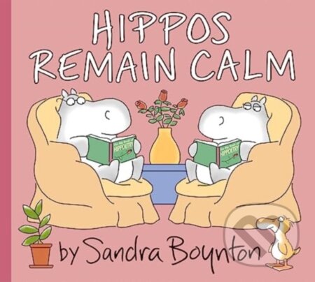 Kniha: Hippos Remain Calm (Sandra Boynton). , 2024 Kniha: Hippos Remain Calm (Sandra Boynton). , 2024