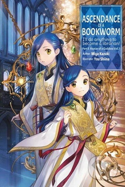 Kniha: Ascendance of a Bookworm: Part 5 Volume 7 (Light Novel) (Miya Kazuki, Quof a Yu Shiina). , 2025 Kniha: Ascendance of a Bookworm: Part 5 Volume 7 (Light Novel) (Miya Kazuki, Quof a Yu Shiina). , 2025