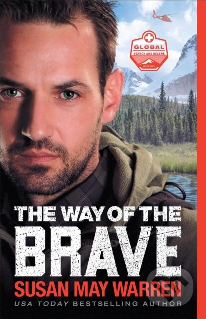 Kniha: The Way of the Brave (Susan May Warren). , 2020 Kniha: The Way of the Brave (Susan May Warren). , 2020