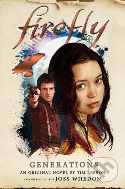 Kniha: Firefly - Generations (Tim Lebbon). Titan Books, 2021 Kniha: Firefly - Generations (Tim Lebbon). Titan Books, 2021