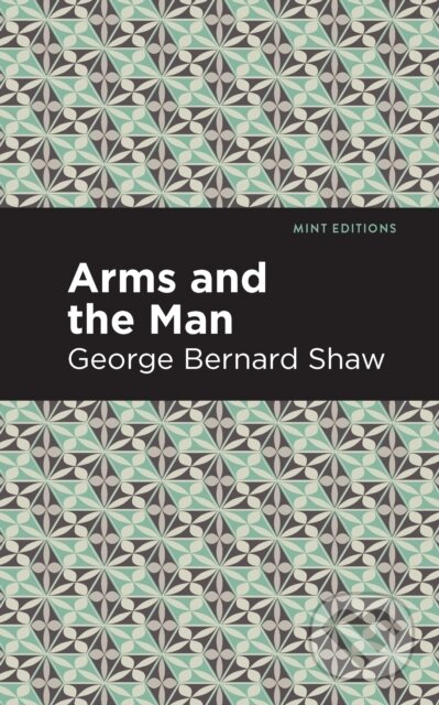Kniha: Arms and the Man (George Bernard Shaw). , 2021 Kniha: Arms and the Man (George Bernard Shaw). , 2021