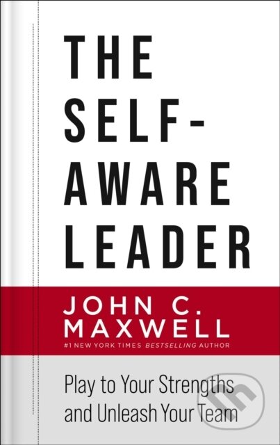 Kniha: The Self-Aware Leader (John C. Maxwell). HarperCollins, 2021 Kniha: The Self-Aware Leader (John C. Maxwell). HarperCollins, 2021
