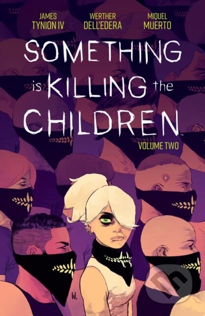 Kniha: Something is Killing the Children Vol. 2 (James Tynion IV). Boom! Studios, 2021 Kniha: Something is Killing the Children Vol. 2 (James Tynion IV). Boom! Studios, 2021