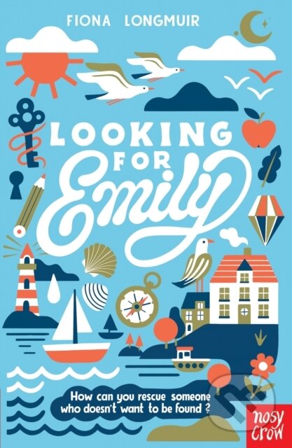 Kniha: Looking for Emily (Fiona Longmuir). Nosy Crow, 2022 Kniha: Looking for Emily (Fiona Longmuir). Nosy Crow, 2022