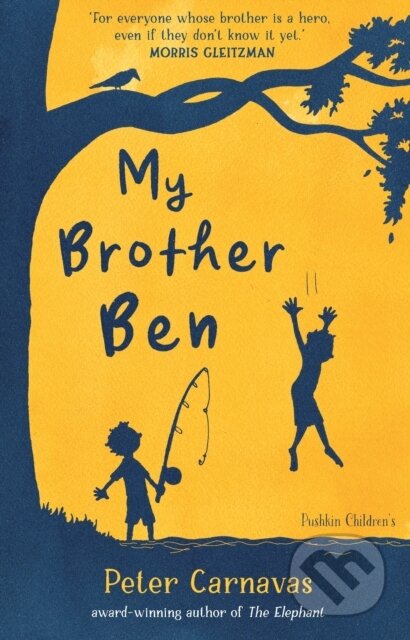 Kniha: My Brother Ben (Peter Carnavas). Pushkin, 2022 Kniha: My Brother Ben (Peter Carnavas). Pushkin, 2022