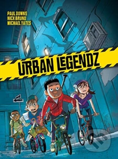 Kniha: Urban Legendz (Nick Bruno a Paul Downs). , 2023 Kniha: Urban Legendz (Nick Bruno a Paul Downs). , 2023