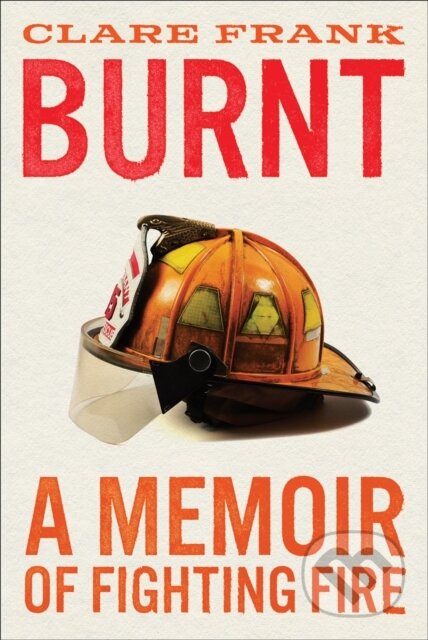 Kniha: Burnt (Clare Frank). Abrams Appleseed, 2023 Kniha: Burnt (Clare Frank). Abrams Appleseed, 2023