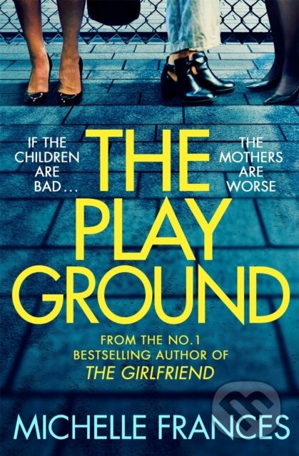 Kniha: The Playground (Michelle Frances). Pan Books, 2023 Kniha: The Playground (Michelle Frances). Pan Books, 2023