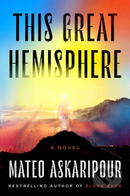 Kniha: This Great Hemisphere (Mateo Askaripour). , 2024 Kniha: This Great Hemisphere (Mateo Askaripour). , 2024