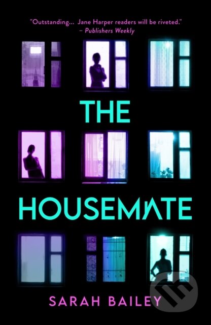 Kniha: The Housemate (Sarah Bailey). , 2025 Kniha: The Housemate (Sarah Bailey). , 2025