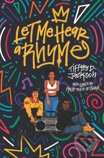 Kniha: Let Me Hear a Rhyme (Tiffany D Jackson). Quill Tree Books, 2020 Kniha: Let Me Hear a Rhyme (Tiffany D Jackson). Quill Tree Books, 2020