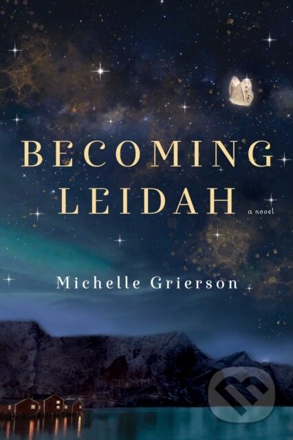 Kniha: Becoming Leidah (Michelle Grierson). Simon & Schuster, 2021 Kniha: Becoming Leidah (Michelle Grierson). Simon & Schuster, 2021