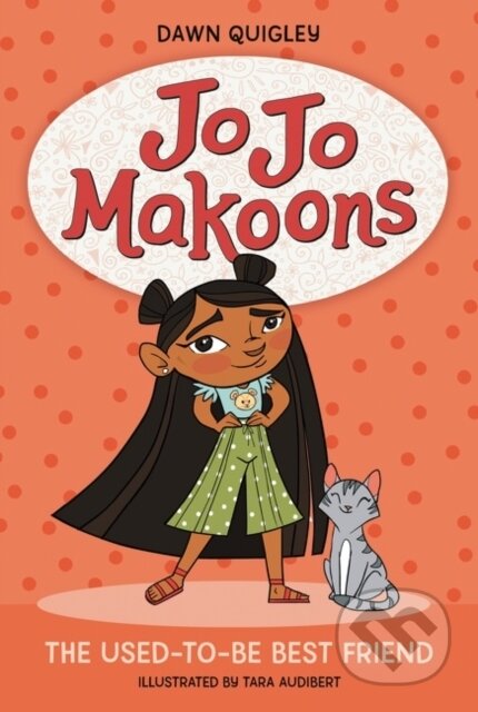 Kniha: Jo Jo Makoons: The Used-to-Be Best Friend (Dawn Quigley). , 2021 Kniha: Jo Jo Makoons: The Used-to-Be Best Friend (Dawn Quigley). , 2021