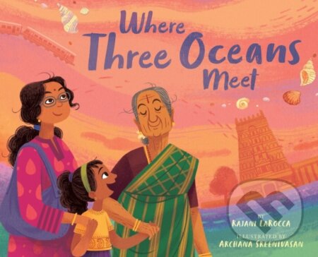 Kniha: Where Three Oceans Meet (Rajani Larocca). Abrams Books for young Readers, 2021 Kniha: Where Three Oceans Meet (Rajani Larocca). Abrams Books for young Readers, 2021